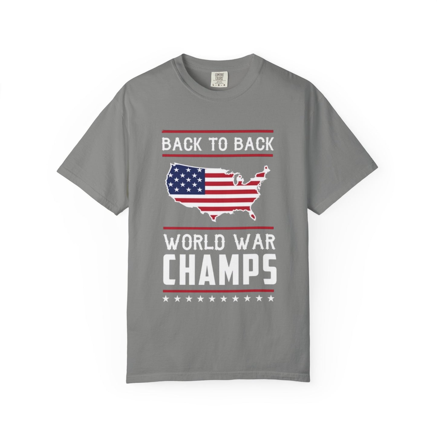 Patriotic USA Back to Back World War Champions 4th of July T-shirt, Independence