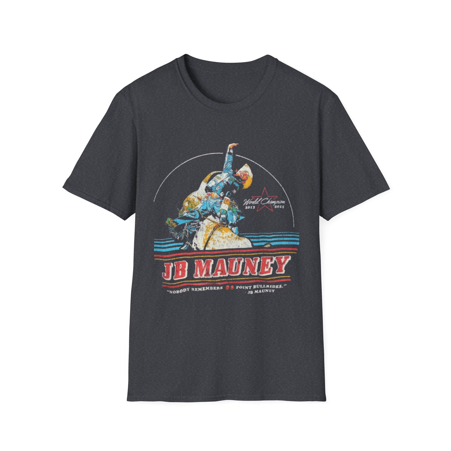 JB Mauney World Champion Bull Rider T-Shirt, Softstyle Tee for Cowboy Fans,