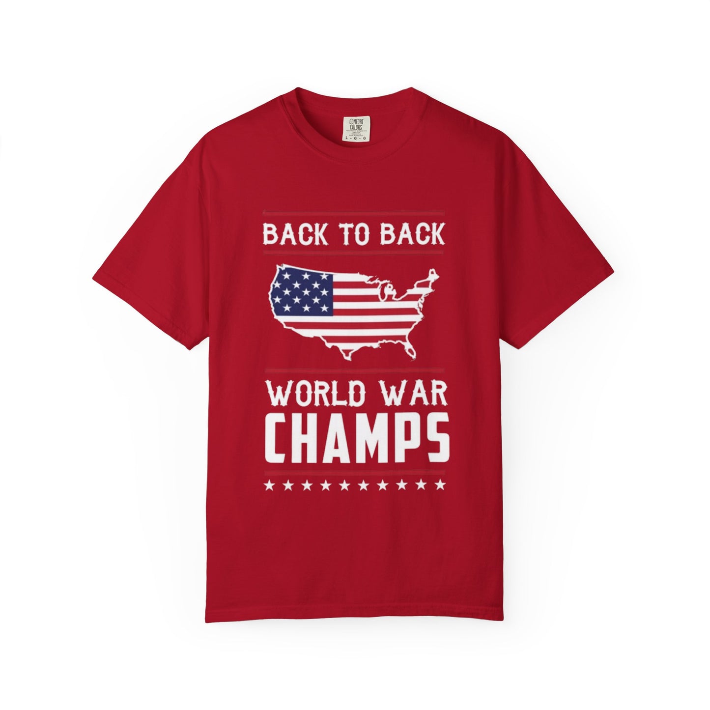 Patriotic USA Back to Back World War Champions 4th of July T-shirt, Independence