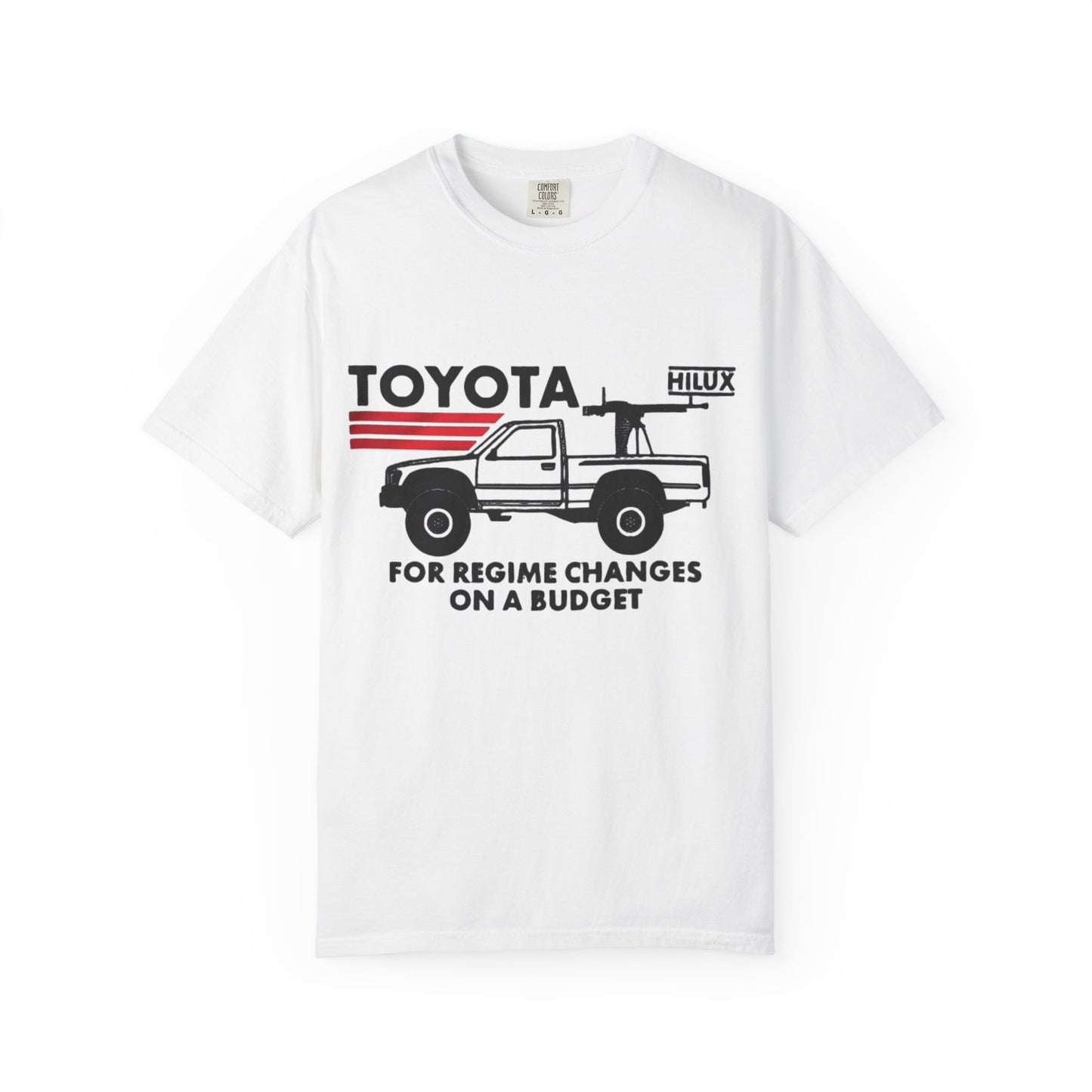 Toyota Truck Tee, Funny Regime Change T-Shirt, Cartels Humor Shirt