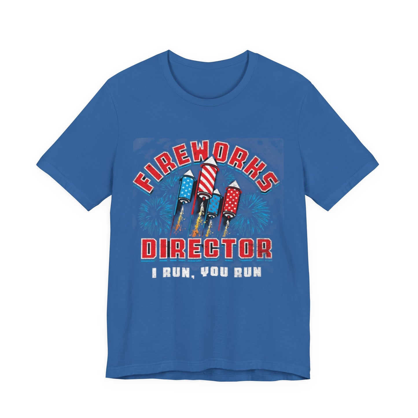 Fireworks Director Independence Day Unisex Tee, 4th of July Shirt, Patriotic