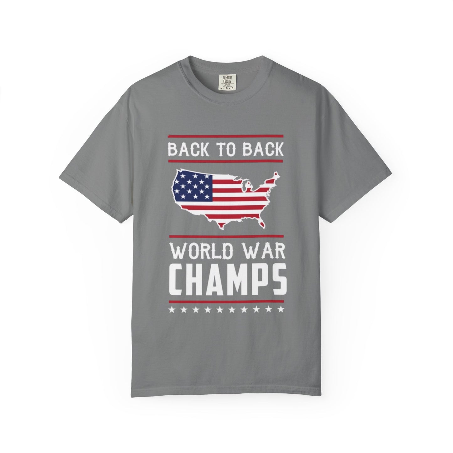 Patriotic USA Back to Back World War Champions 4th of July T-shirt, Independence