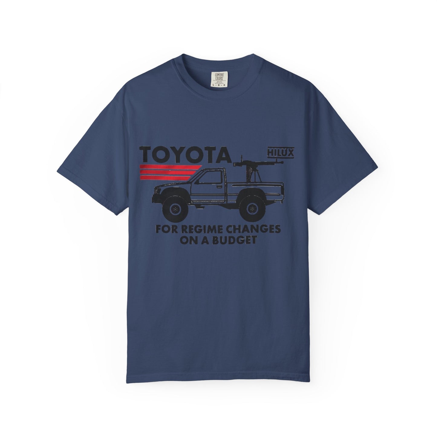 Toyota Truck Tee, Funny Regime Change T-Shirt, Cartels Humor Shirt
