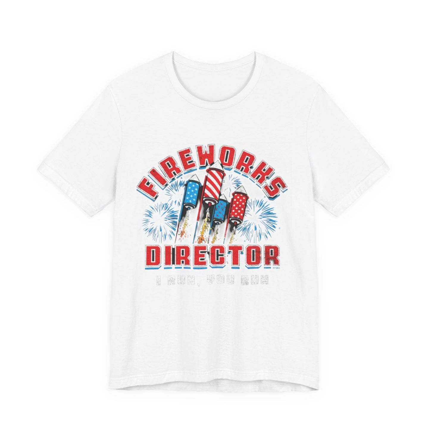 Fireworks Director Independence Day Unisex Tee, 4th of July Shirt, Patriotic,