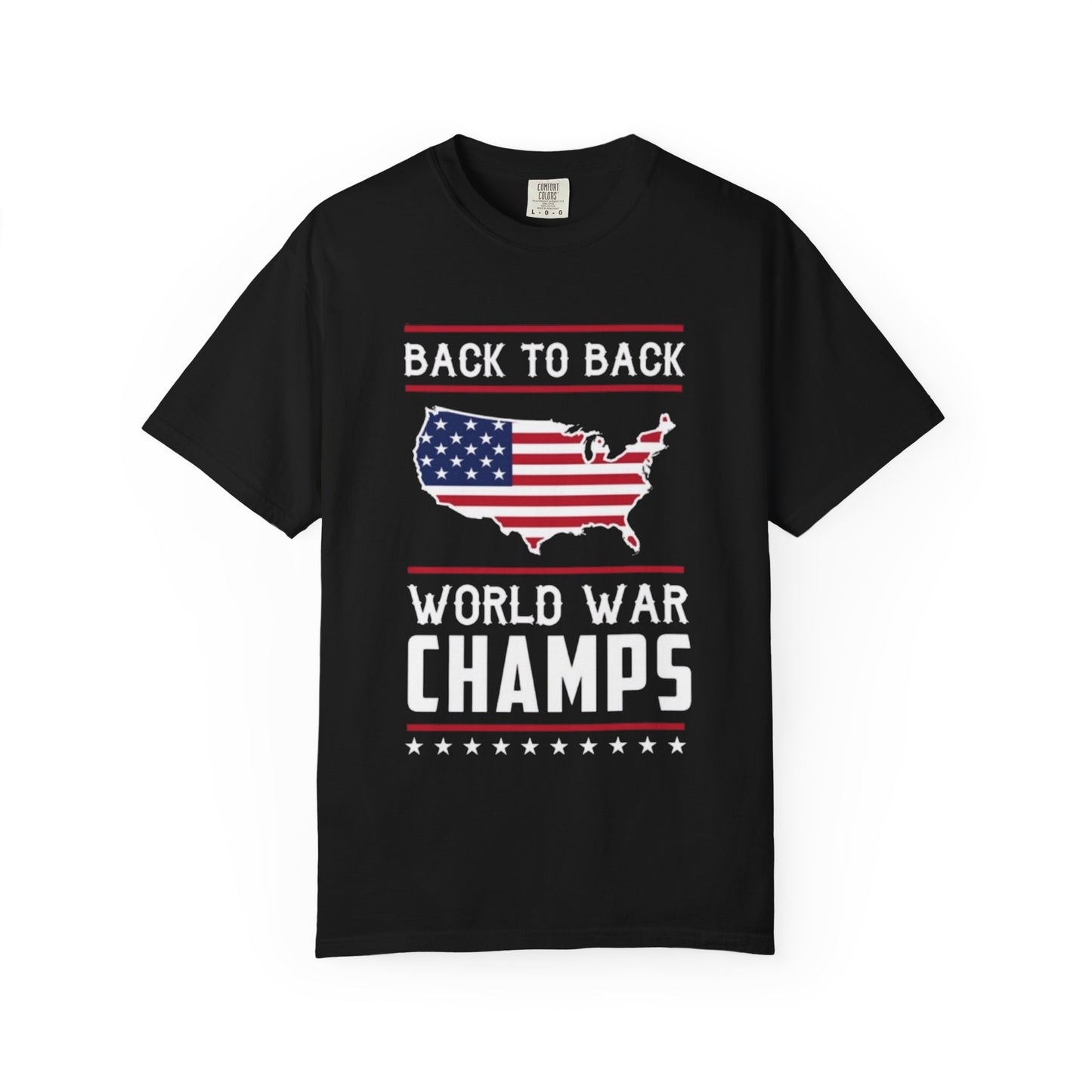 Patriotic USA Back to Back World War Champions 4th of July T-shirt, Independence