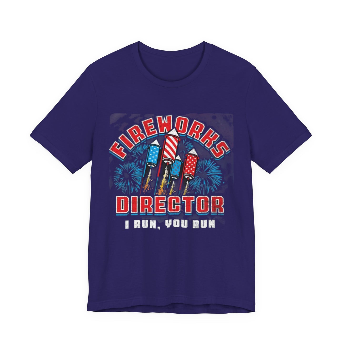 Fireworks Director Independence Day Unisex Tee, 4th of July Shirt, Patriotic,