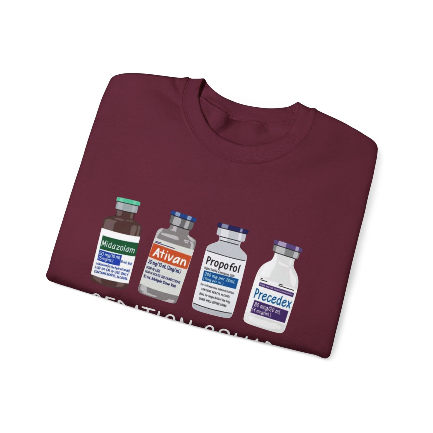 Funny Nurse Sedation Medicine Humor Sweatshirt, HealthCare Humor Gift, Medical,